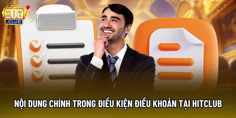 Nội dung chính trong điều kiện điều khoản tại Hitclub