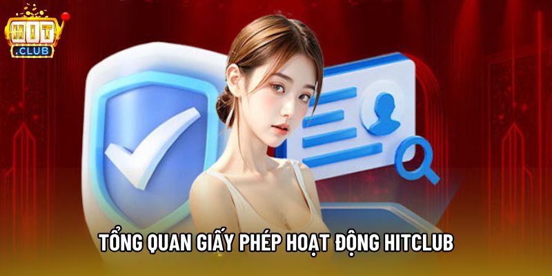 Tổng quan giấy phép hoạt động HitClub