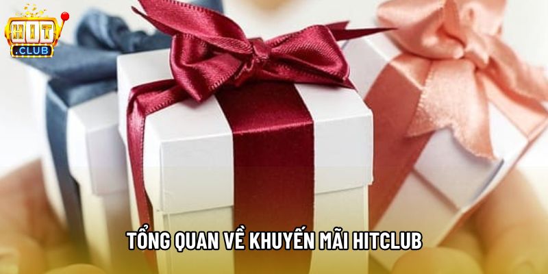 Tổng quan về khuyến mãi hitclub
